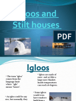 Igloos and Stilt Houses