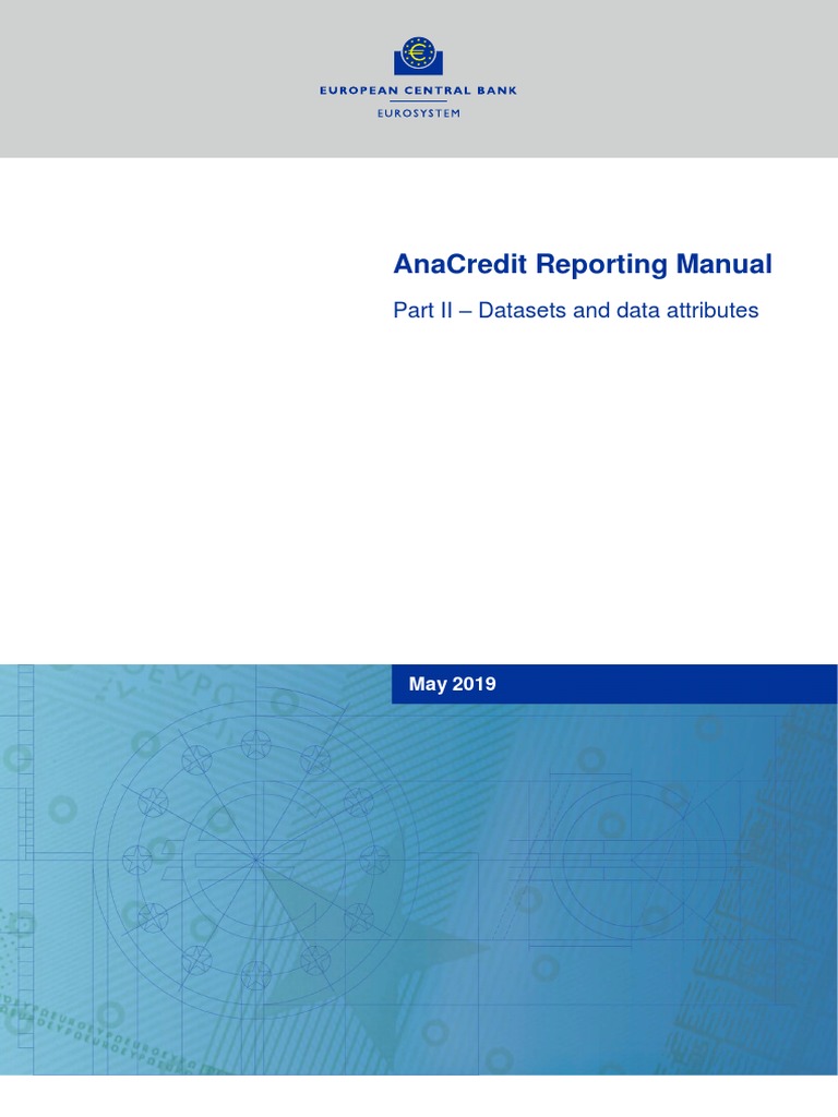 AnaCredit Manual Part II Datasets and Data Attributes 201905 Cc9f4ded23