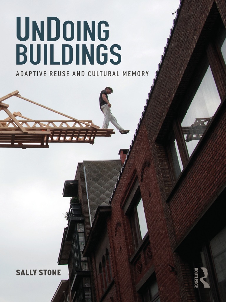 UnDoing Buildings Adaptive Reuse and Cul | PDF