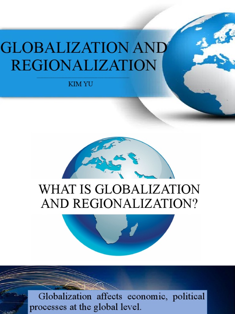 Globalization vs. Regionalization Guide | PDF | Globalization | Eastern ...