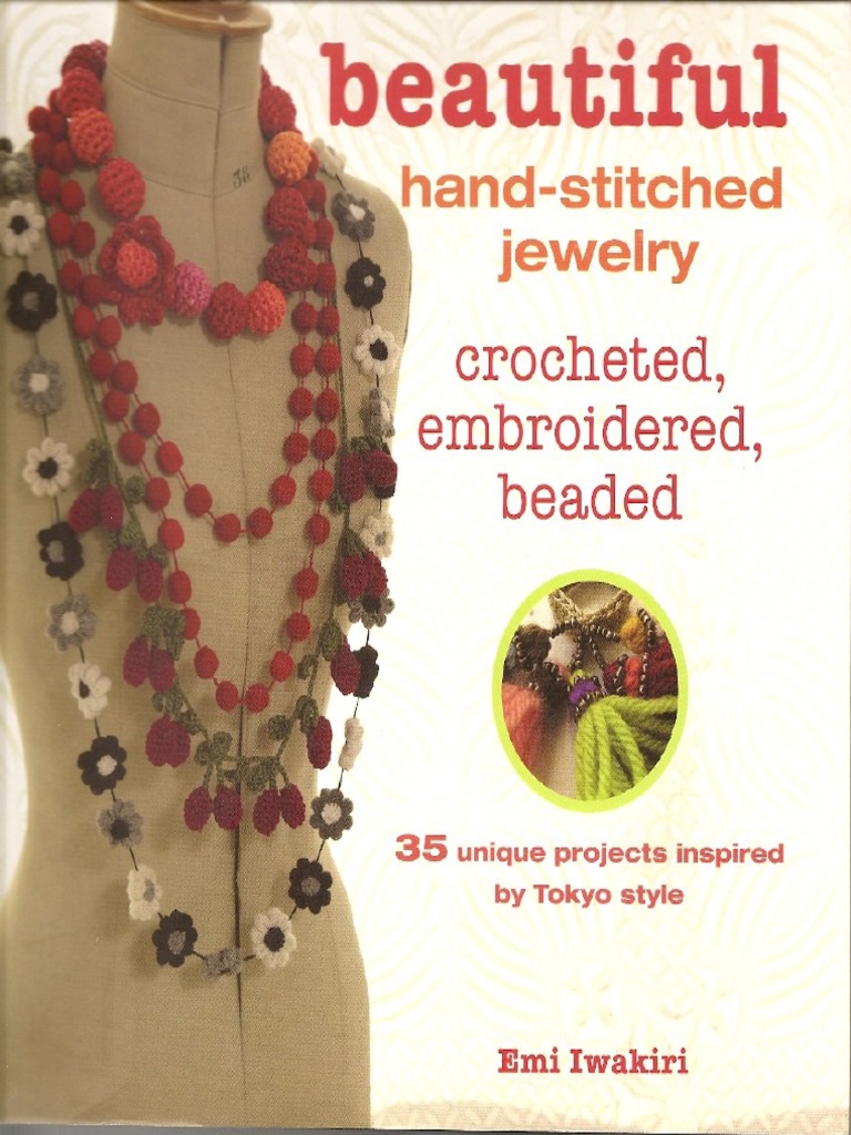 Beautiful Hand-Stitched Jewelry - Crocheted, Embroidered, Beaded