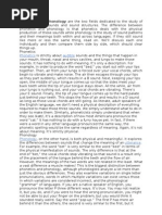 Phonetics and Phonology Are The Two Fields Dedicated To The Study of Human Speech Sounds and Sound Structures