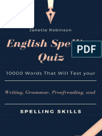 English Spelling Quiz 10000 Words That Will Test Your Writing, Grammar, Proofreading, and Spelling Skills by Robinson, Janette