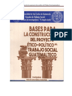 Base para La Construccion Del Proyecto Etico-Politico Del Trabajo Social Guatemalteco