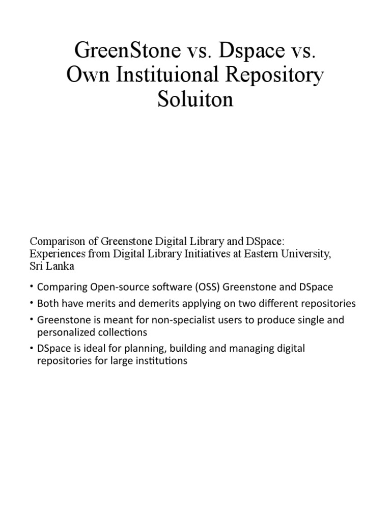 GreenStone vs. Dspace vs. Own Instituional Repository Solution PDF