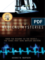 Medical Mysteries From The Bizarre To The Deadly, The Cases That Have Baffled Doctors