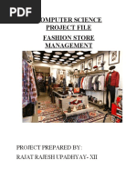 Computer Science Project File Fashion Store Management: Project Prepared By: Rajat Rajesh Upadhyay-Xii