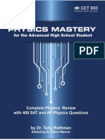 Tony Rothman, Steve Warner - Physics Mastery For Advanced High School Students - Complete Physics Review With 400 SAT and AP Physics Questions-Get 800 Test Prep (2016)