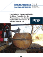 MORAES NETO, S. P. D. Et Al. Propriedades Físicas Da Madeira de Cinco Procedências de Pinus Caribaea. 2009