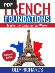 French Foundations Master The Basics in Two Weeks (Olly Richards)