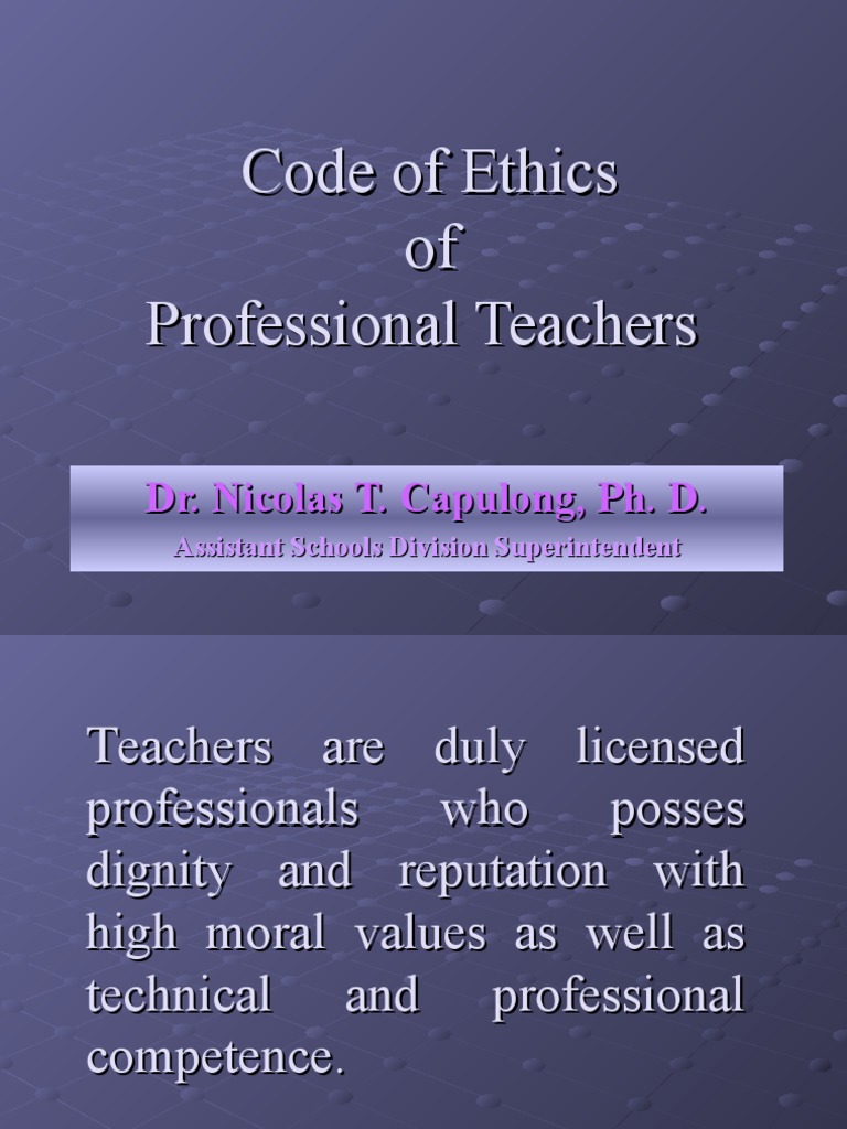 Teachers' Code of Ethics Overview | PDF | Teachers | Social Institutions