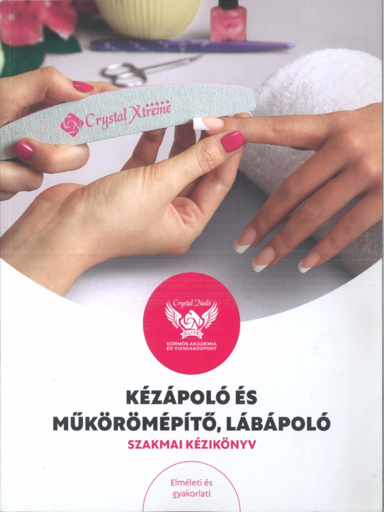crystal-nails-k-z-pol-s-m-k-r-m-p-t-l-b-pol-szakmai-k-zik-nyv-pdf