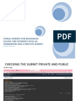 Public Subnet For Resources Facing The Internet Such As Webserver and A Private Subnet