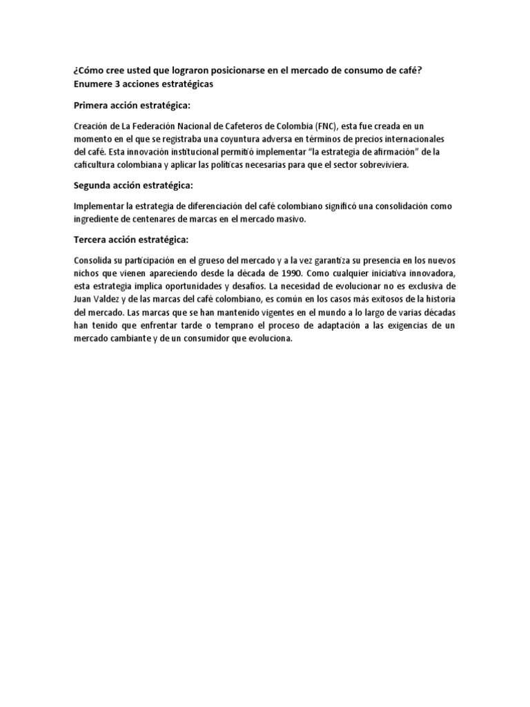 Cómo Cree Usted Que Lograron Posicionarse En El Mercado De Consumo De