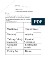 Meditation Taking Drugs Sleeping Arguing Talking Calmly To Someone Physical Aggression Going For Walks Looking For Trouble Petting Pet Blame