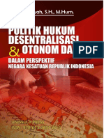 Politik Hukum Desentralisasi Otonomi Daerah Dalam Perspektif Negara Kesatuan Republik Indonesia (Dr. Sri Kusriyah, S.H., M.Hum.)