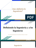 Definiendo La Ingeniería y a Los Ingenieros