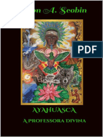 Ayahuasca - A - Professora - Divina - Edson Scobin