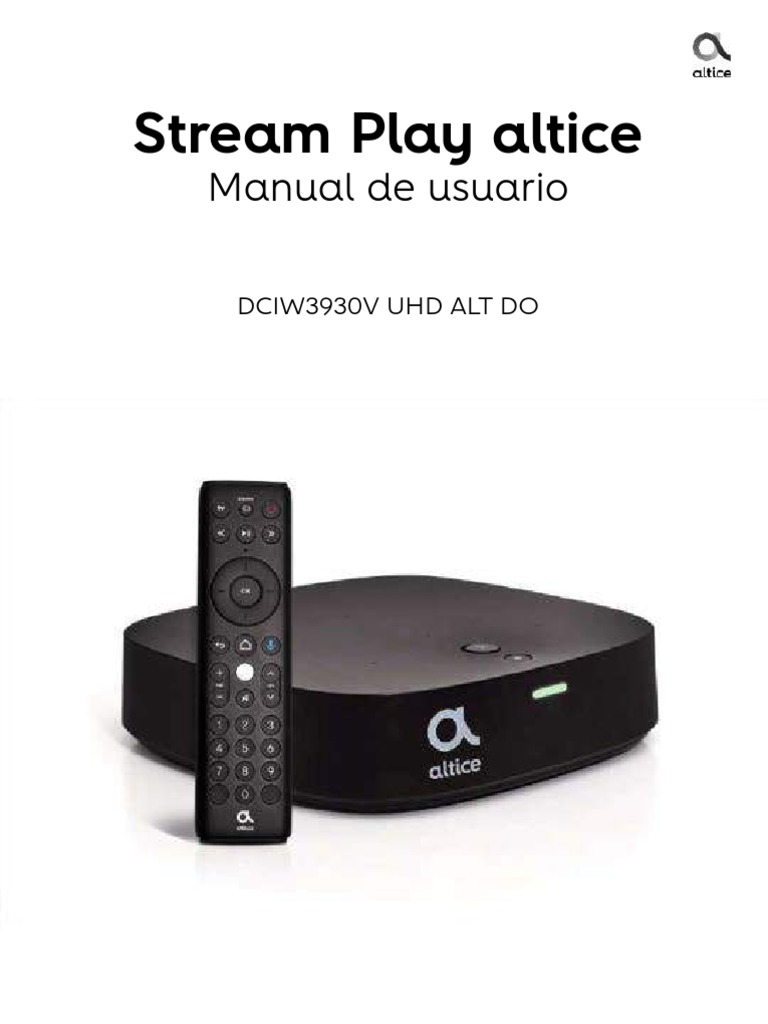 Guía de Uso de Stream Play Altice | PDF | Control remoto | Dispositivo ...