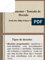 Planejamento - Tomada de Decisão: Profa Dra Hilka Pelizza Vier Machado