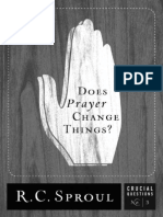 Does Prayer Change Things by R. C Sproul