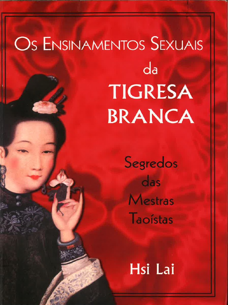 Ensinamentos Sexuais Das Tigresas Brancas | PDF