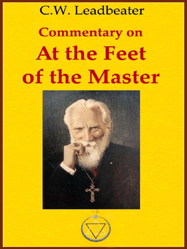 Commentary On at The Feet of The Master C.W. Leadbeater PDF