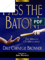 Pass The Baton! The Miracle of - Dale Carnegie Bronner