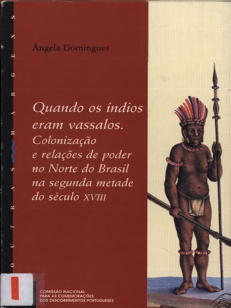 DOMINGUES, Ângela. Quando Os Índios Eram Vassalos | PDF | Escravidão ...