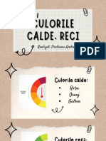 Culorile Calde, Reci.