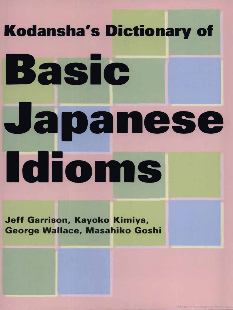 Kodanshas Dictionary of Basic Japanese Idioms (Jeff Garrison, Kayoko
