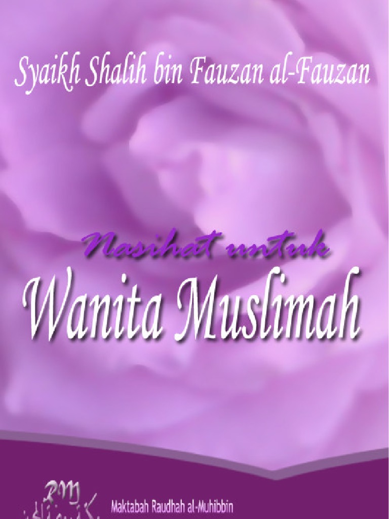 Nasihat Untuk Wanita Muslimah Nasihat Untuk Wanita Muslimah