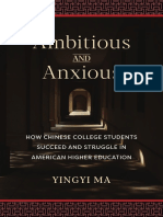 Ambitious and Anxious How Chinese College Students Succeed and Struggle in American Higher Education by Yingyi Ma