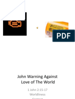 Warning Against Love of The World 1 J 2 15 17