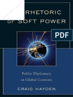 The Rhetoric of Soft Power - Public Diplomacy in Global Contexts