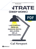 Céntrate (Deep Work) Cal Newport. Las Cuatro Reglas para El Éxito en La Era de La Distracción. Traducción de María Mercedes Correa