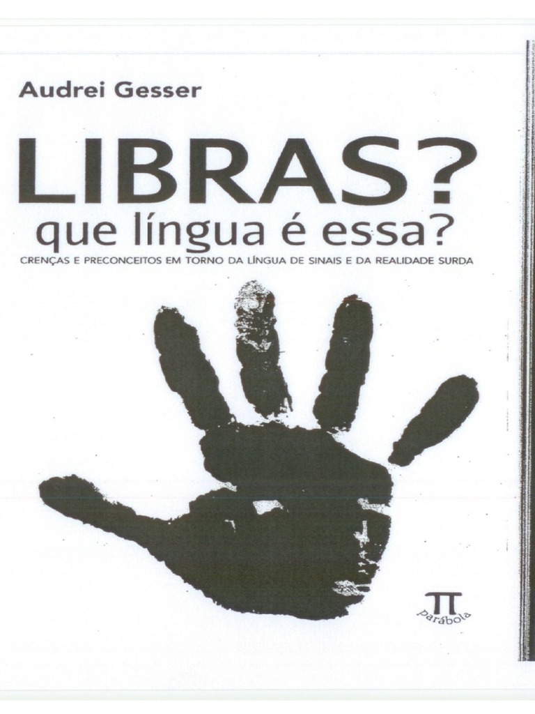 Libras Que Língua é Essa Pdf Linguagem De Sinais Surdez