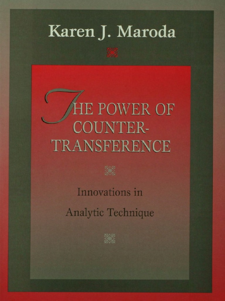 The power of countertransference innovations in analytic technique by