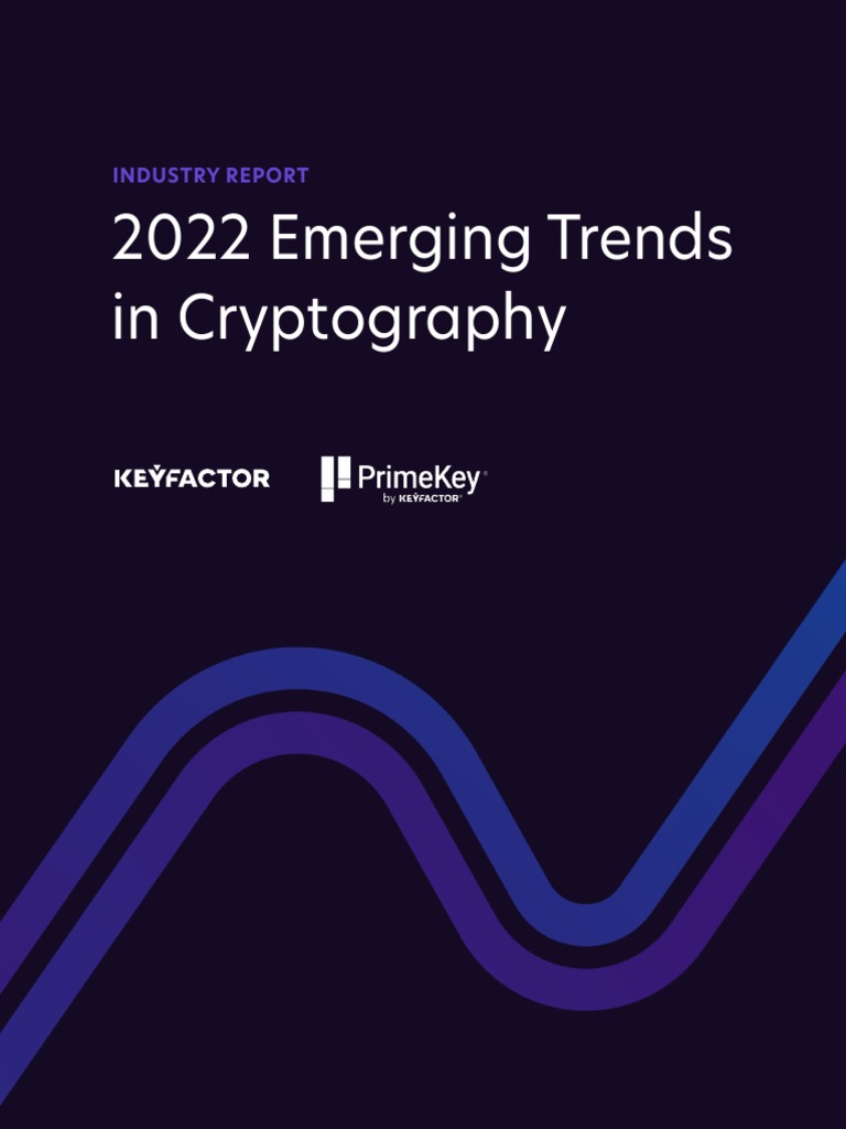 2022 Cryptography Trends Report | PDF | Security | Computer Security