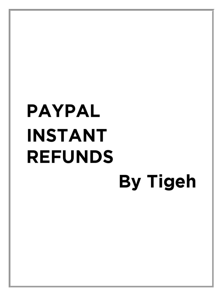 PayPal Instant Refunds (Up To 24 Hours) & 7 Days Refunding Method