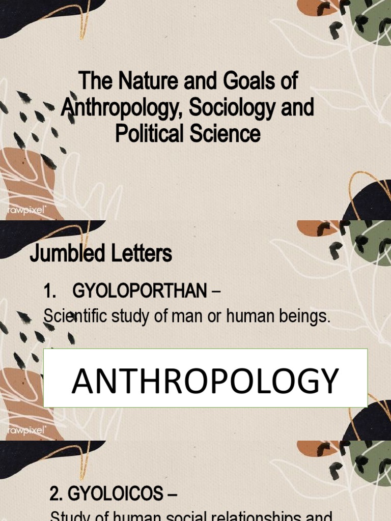 The Nature and Goals of Anthropology Sociology | PDF | Anthropology ...