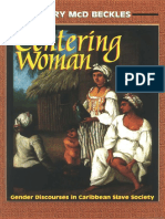 Centering Woman Gender Discourses in Caribbean Slave Society (Hilary MCD Beckles)
