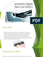 Asymmetric Digital Subscriber Line (ADSL)