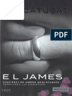 E. L. James - Seria Fifty Shades, Versiunea Lui Christian - Vol.6 Descătușat