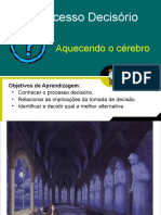 Processo Decisório: Aquecendo o Cérebro