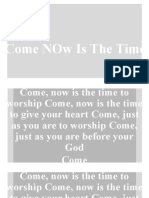 Come NOw Is The Time Lyrics