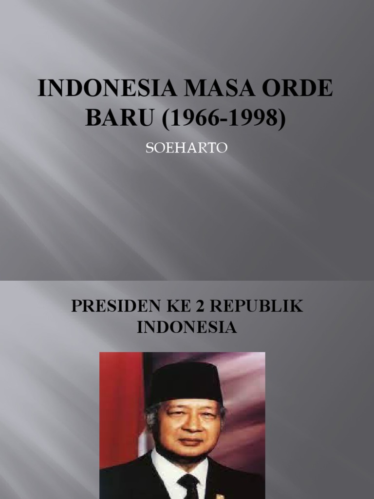 Orde Baru Indonesia 1966-1998 historis peristiwa politik