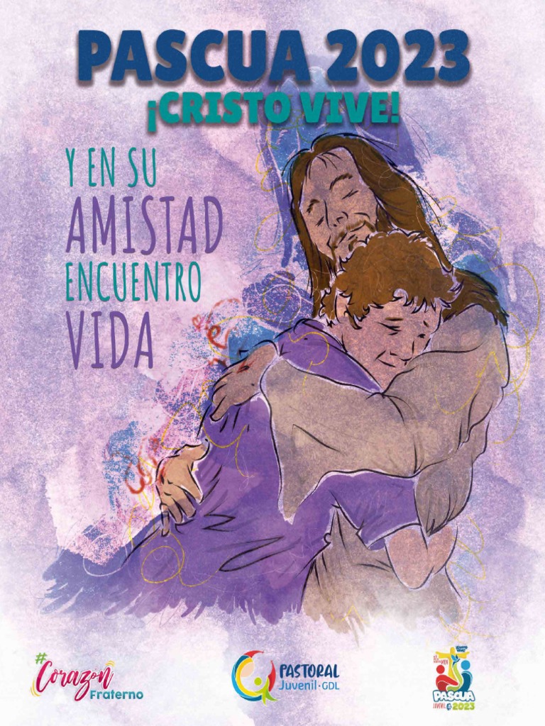 Pascua Juvenil 2023 - Cristo Vive y en Su Amistad Encuentro Vida | PDF ...