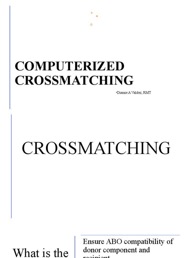 An InDepth Explanation of Computerized Crossmatching and Electronic