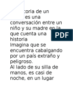 La Historia de Un Héroe Es Una Conversación Entre Un Niño y Su Madre en La Que Cuenta Una